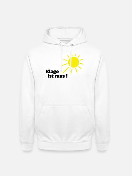 Klage ist raus Sonne - Unisex Hoodie - Weiß