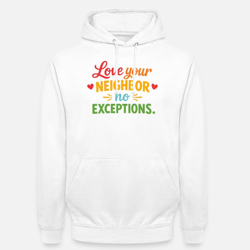 Aimez votre prochain — sans exception — chrétien - Sweat-shirt à capuche unisexe - blanc