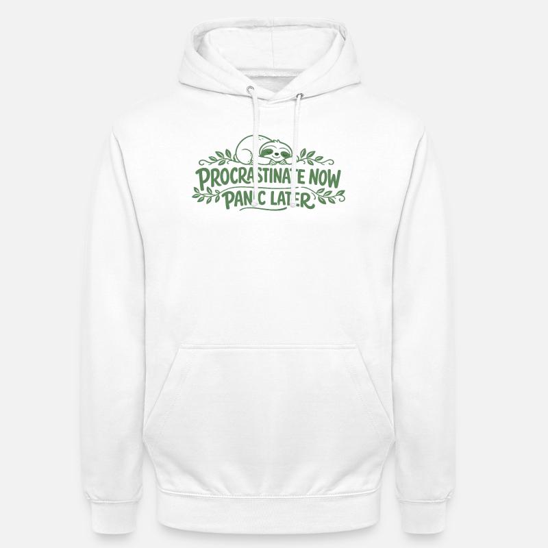 Faultier Spruch - Procrastinate Now Geschenk - Unisex Hoodie - Weiß