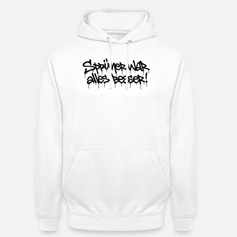 Sprayer was all better! – Graffiti Tag Design - Unisex Hoodie - white