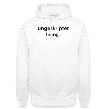 Ungeskriptet Living. Folge keinem Drehbuch - Unisex Hoodie - Weiß - Vorne - AI Model Male 185 dark (185cm) & AI Model Female 172 dark (172cm)