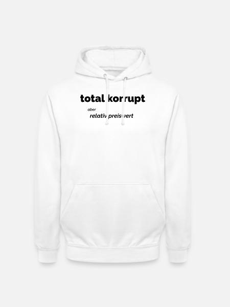 Total korrupt - Unisex Hoodie - Weiß