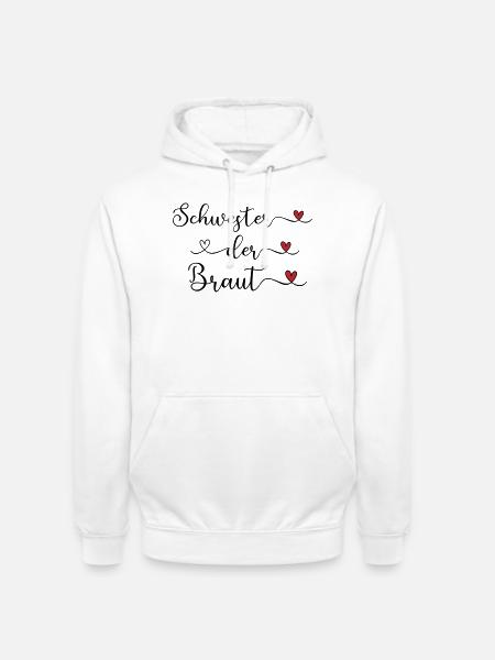 Schwester der Braut Schriftzug mit Herz - Unisex Hoodie - Weiß