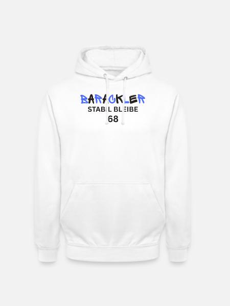 Barackler stabil bleibe 68 - Unisex Hoodie - Weiß