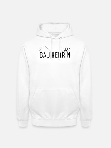 Bauherrin 2027 - Unisex Hoodie - Weiß