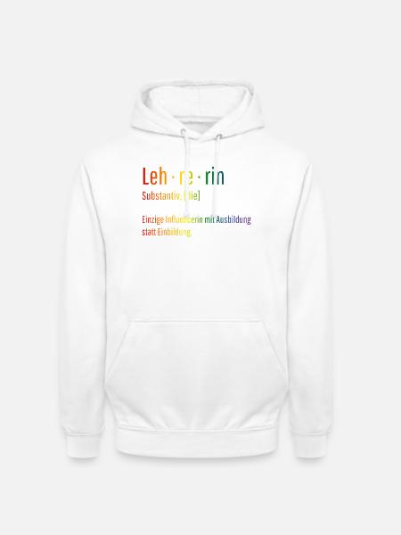 Lehrerin Substantiv Influencerin Schule Geschenk - Unisex Hoodie - Weiß