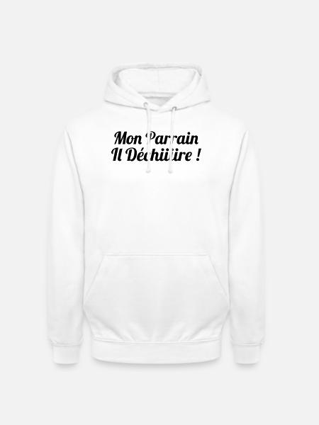 Mon Parrain il déchiiire ! - Sweat-shirt à capuche unisexe - blanc