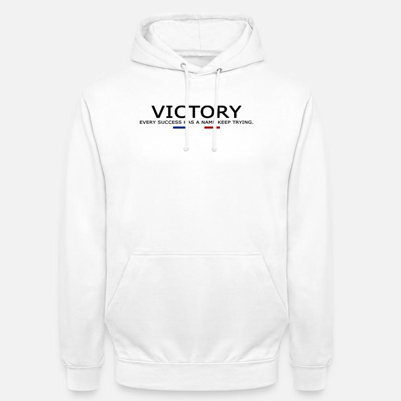 Victory EVERY SUCCESS HAS A NAME KEEP TRYING - Sweat-shirt à capuche unisexe - blanc