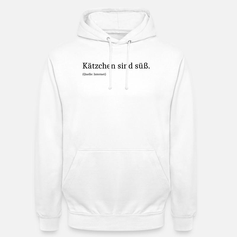 Kaetzchen sind suess - Unisex Hoodie - Weiß