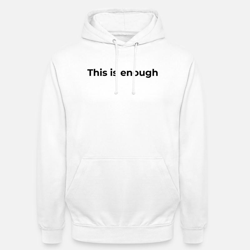 Affirmation Gift | Das ist genug - Unisex Hoodie - Weiß