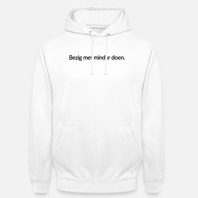 Doing less – Trendy Text Design - Unisex Hoodie - white