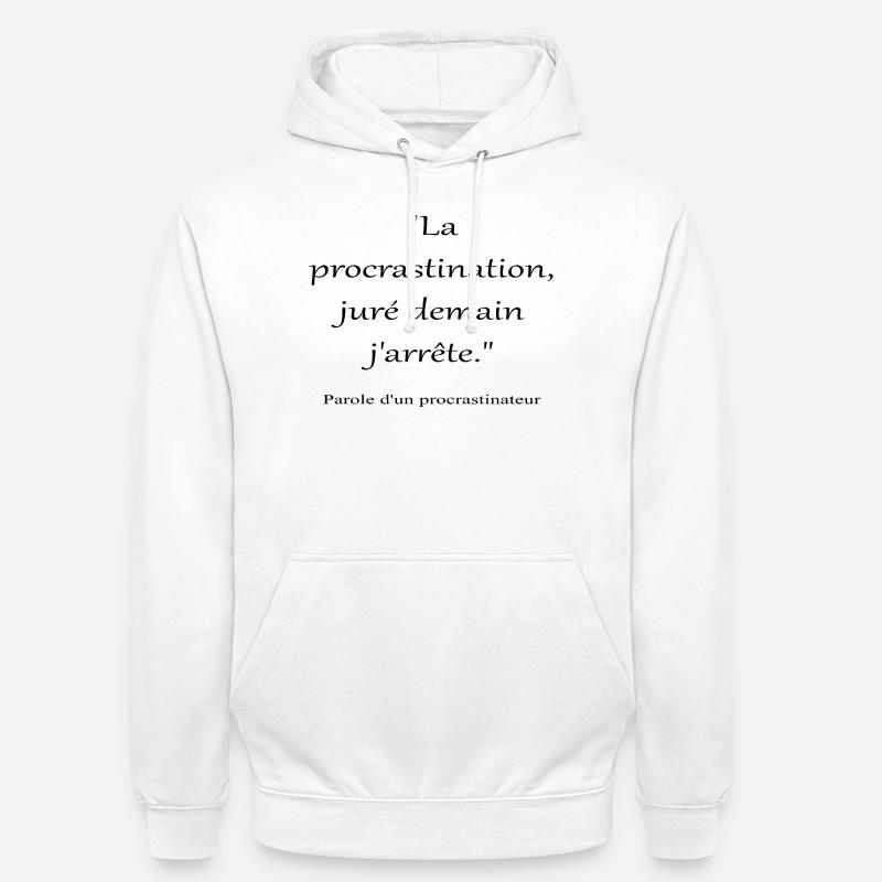 Procrastinateur - Sweat-shirt à capuche unisexe - blanc