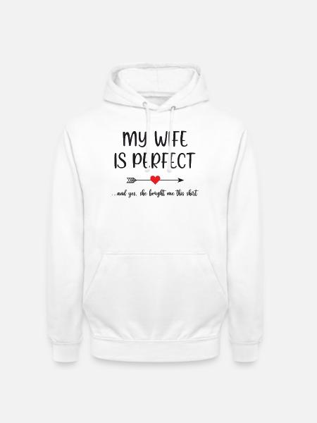 Ma femme est parfaite - Sweat-shirt à capuche unisexe - blanc
