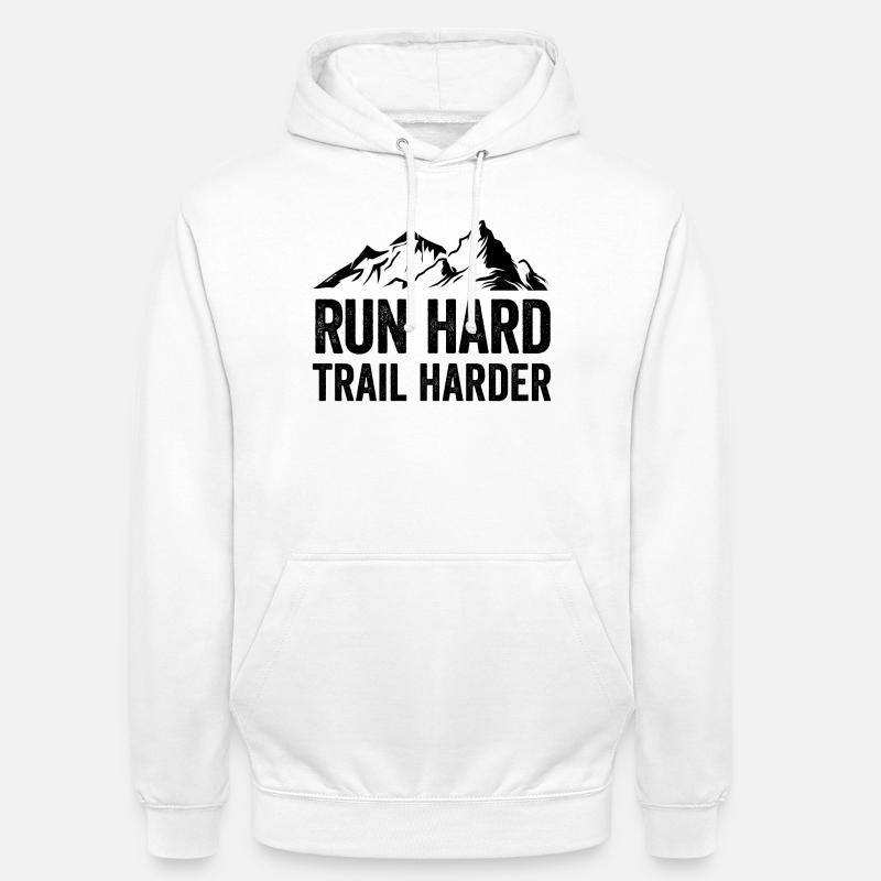 Courez fort. Trail plus difficile. - Sweat-shirt à capuche unisexe - blanc