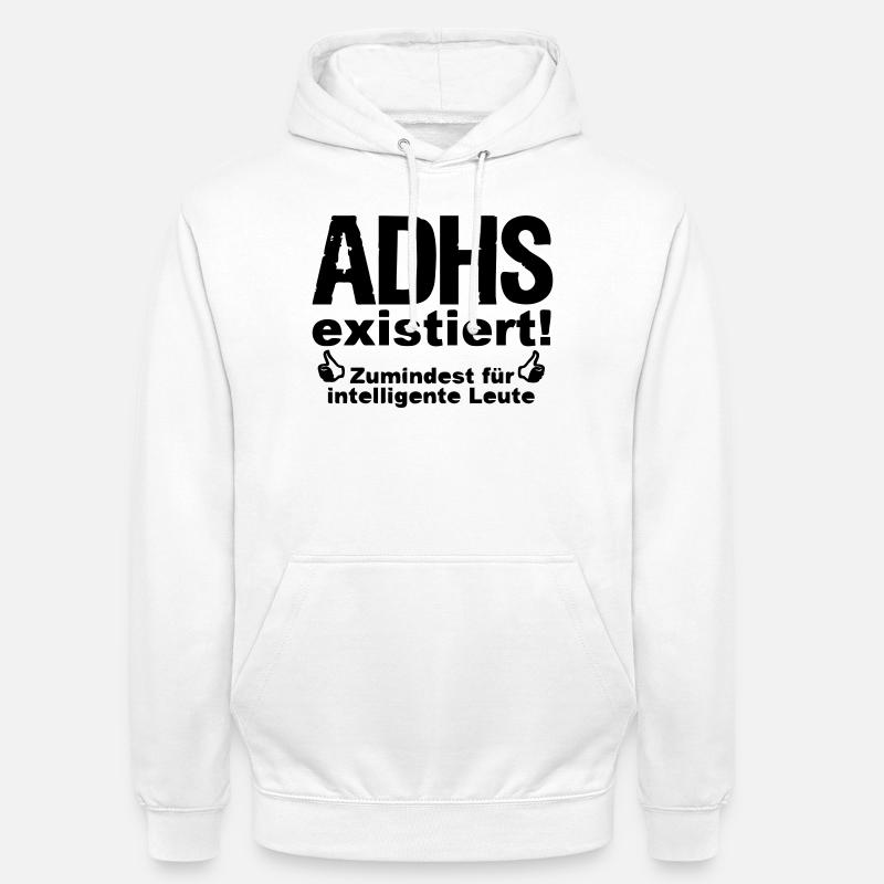 ADHS Spruch hyperaktiv Medizin Geschenk - Unisex Hoodie - Weiß