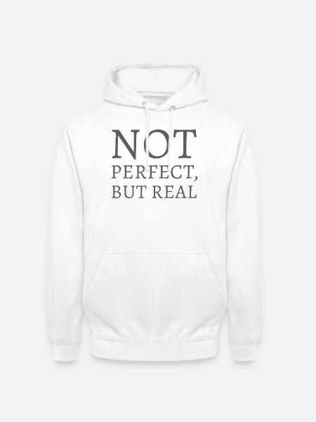 Nicht perfekt, doch real - Unisex Hoodie - Weiß