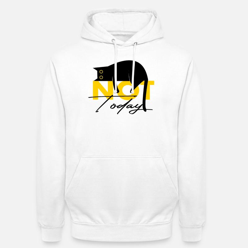 Chat Pas Aujourd’Hui Drôle Dire - Sweat-shirt à capuche unisexe - blanc