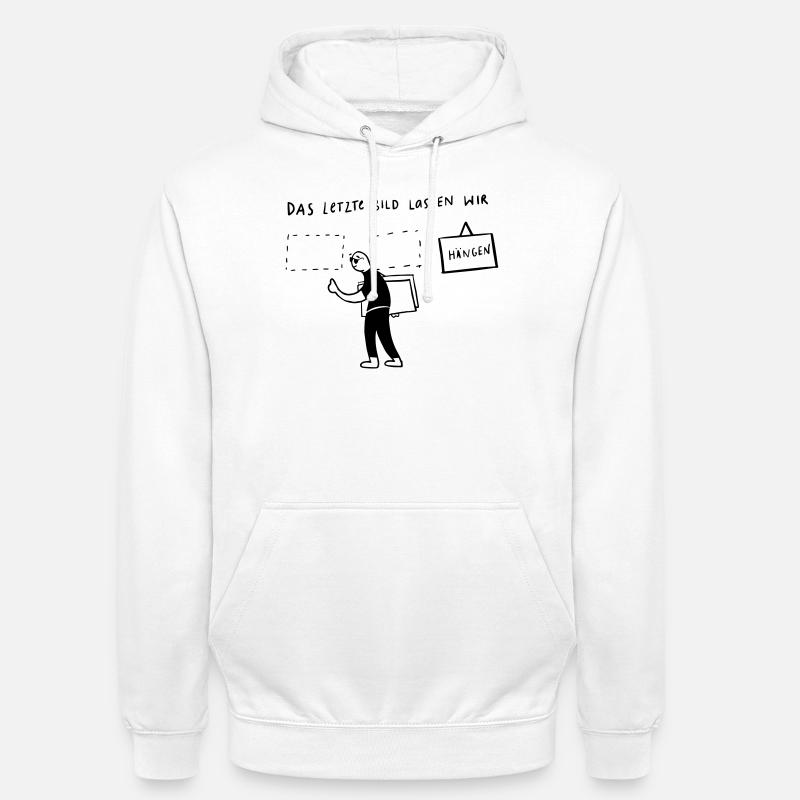 Das letzte Bild...lassen wir hängen - Unisex Hoodie - Weiß