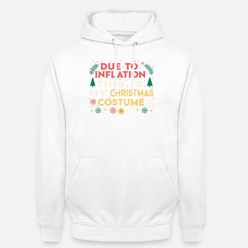 Wegen der Inflation mein Weihnachtskostüm - Unisex Hoodie - Weiß