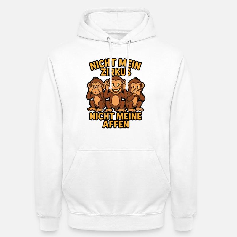 Pas mon cirque, pas mes singes - Sweat-shirt à capuche unisexe - blanc