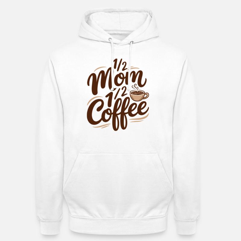 Mutter Koffein Halb Mama Halb Kaffee - Unisex Hoodie - Weiß