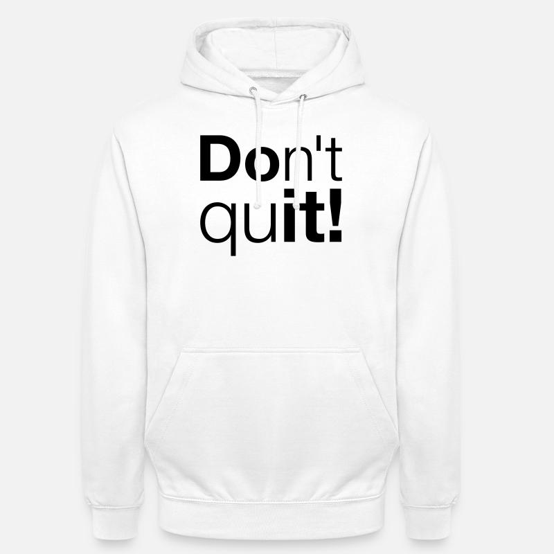 Motivation N’abandonnez pas, faites-le - Sweat-shirt à capuche unisexe - blanc