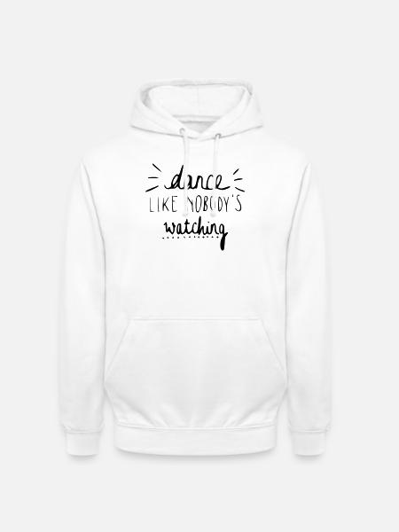 dance like nobody's watching - Unisex Hoodie - white