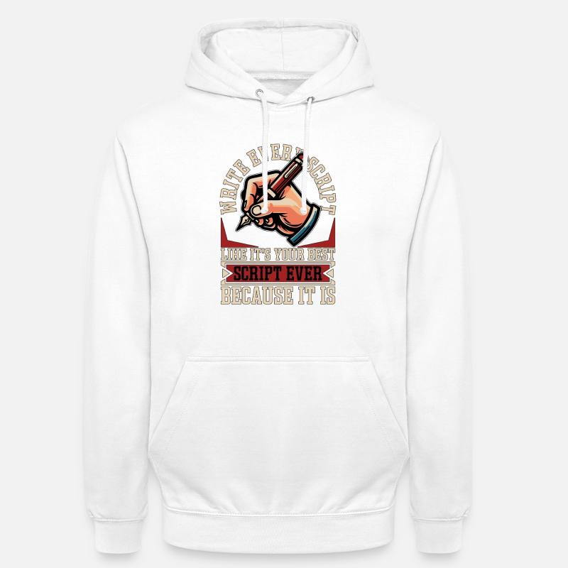 Screenwriter Write Every Script Like Scripwriting - Unisex Hoodie - white
