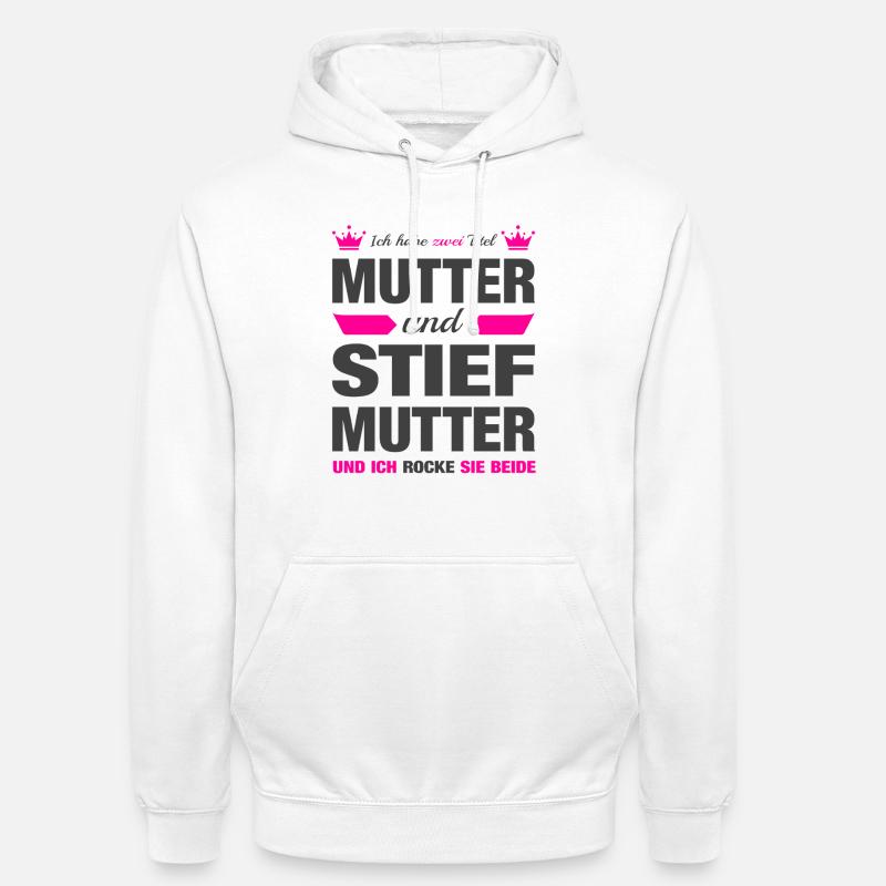Stiefmutter Stiefmama Mama Muttertag Geschenk - Unisex Hoodie - Weiß