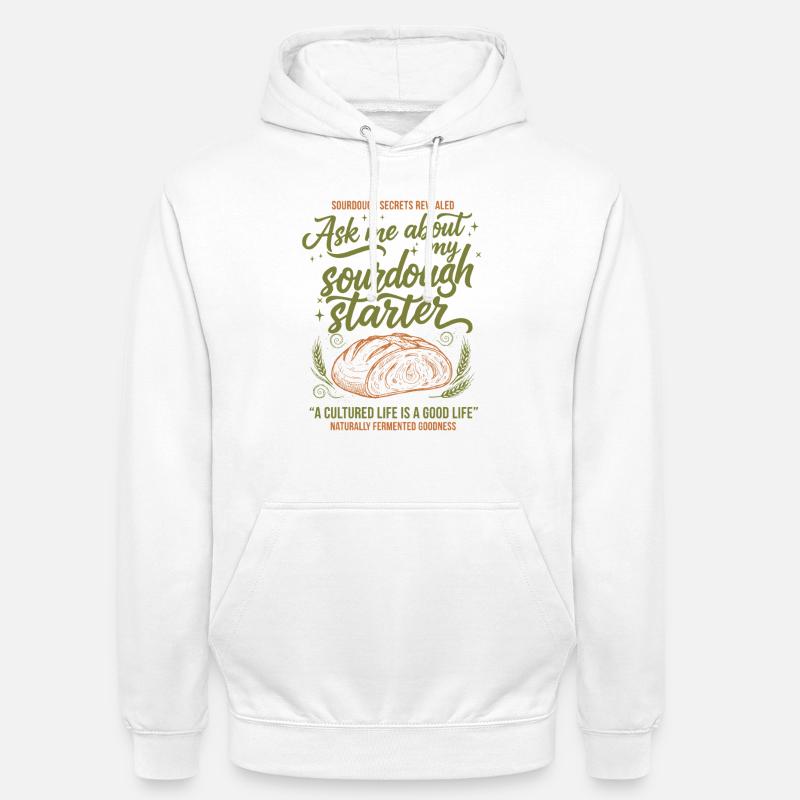 Sourdough Bread Baking Baker Starter Era - Unisex Hoodie - white