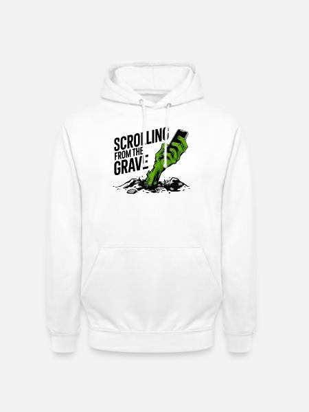Vom Grab zum Scrollen - Unisex Hoodie - Weiß