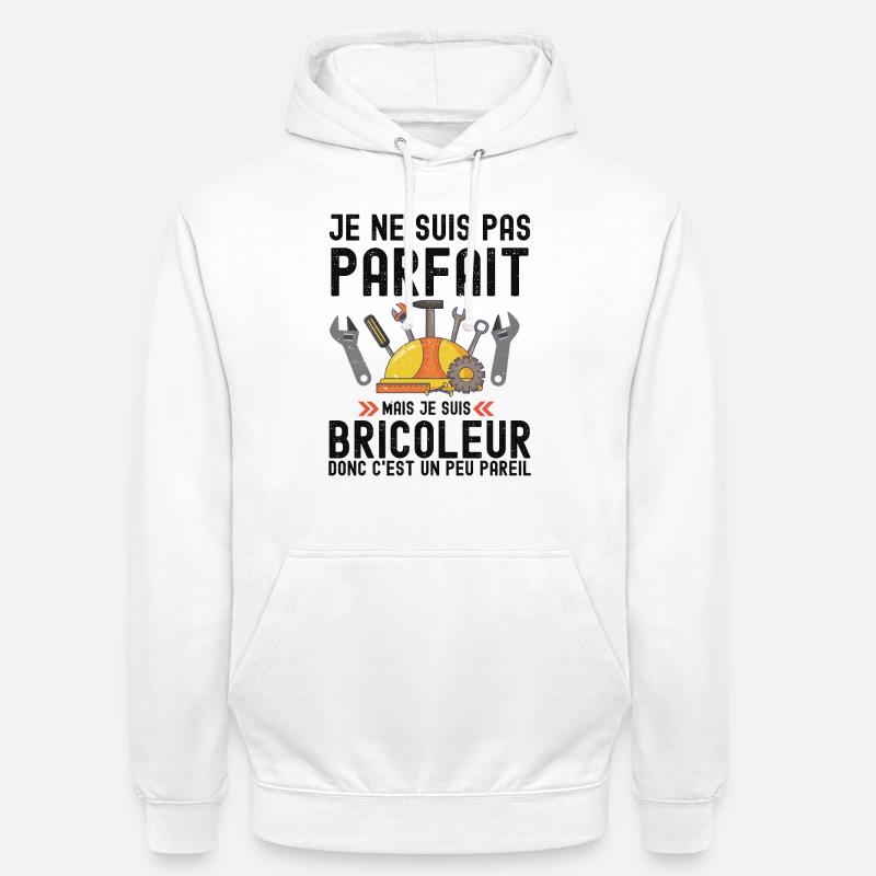 Humour Bricoleur Autodérision - Sweat-shirt à capuche unisexe - blanc