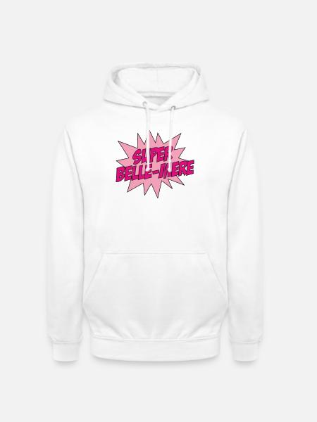 Super Belle-Mère / Fête des Mères - Sweat-shirt à capuche unisexe - blanc