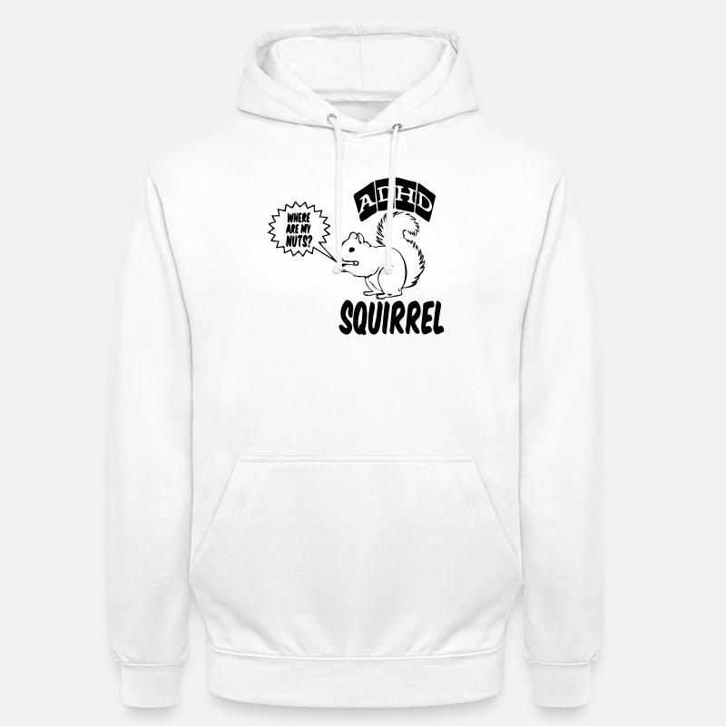 ADHD Squirrel ADHS Spruch Geschenk - Unisex Hoodie - Weiß
