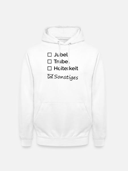 Jubel Trubel Heiterkeit - Unisex Hoodie - Weiß