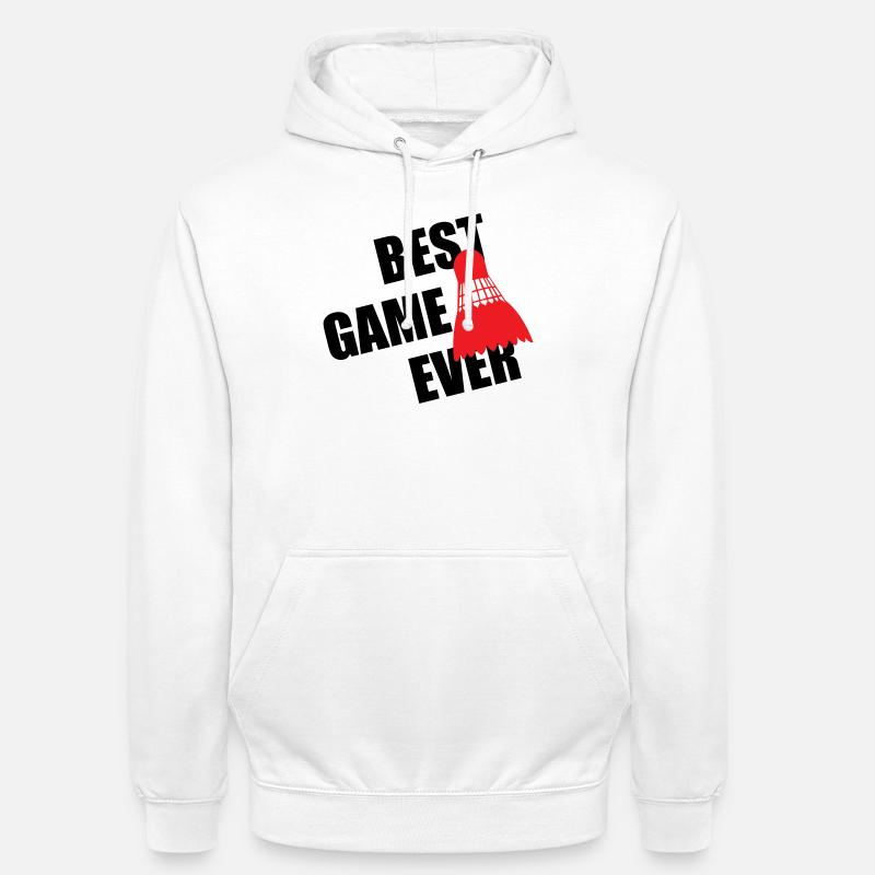 Badminton Best Game Ever - Sweat-shirt à capuche unisexe - blanc