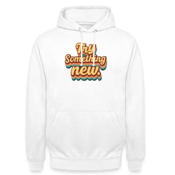 Wag es, etwas Neues zu tun - Unisex Hoodie - Weiß - Vorne - AI Model Male 185 dark (185cm) & AI Model Female 172 dark (172cm)