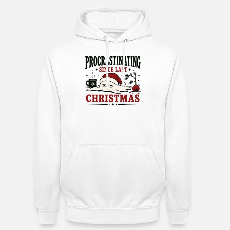 Procrastination depuis Noël dernier - Sweat-shirt à capuche unisexe - blanc