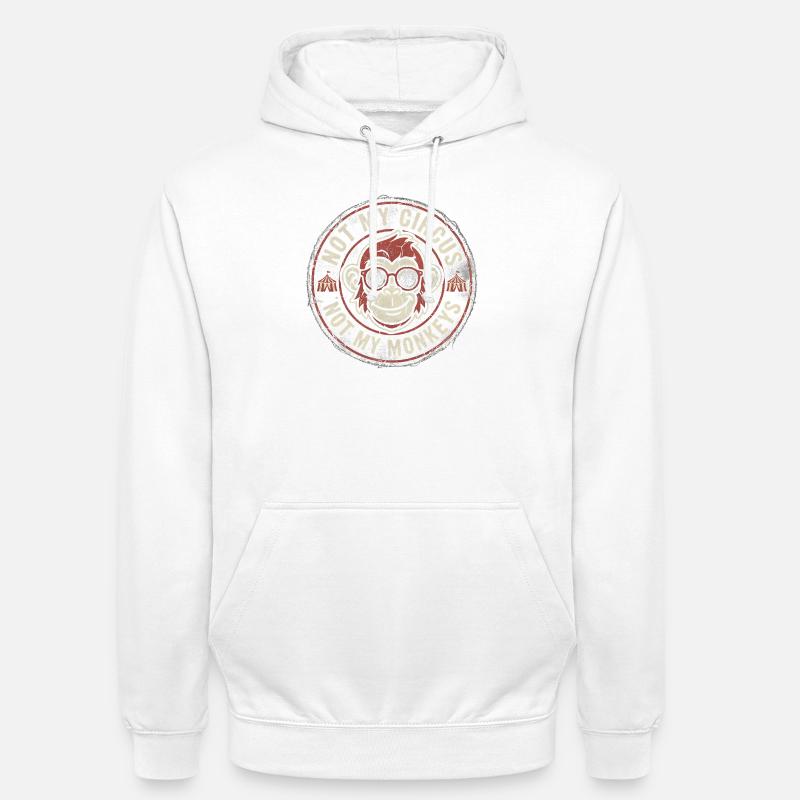 Pas mon cirque, pas mes singes - Sweat-shirt à capuche unisexe - blanc