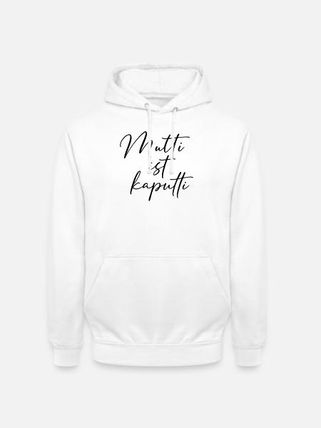 mutti ist kaputt / handlettering designs - Unisex Hoodie - Weiß