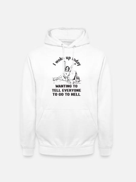 I woke up.... - Unisex Hoodie - Weiß