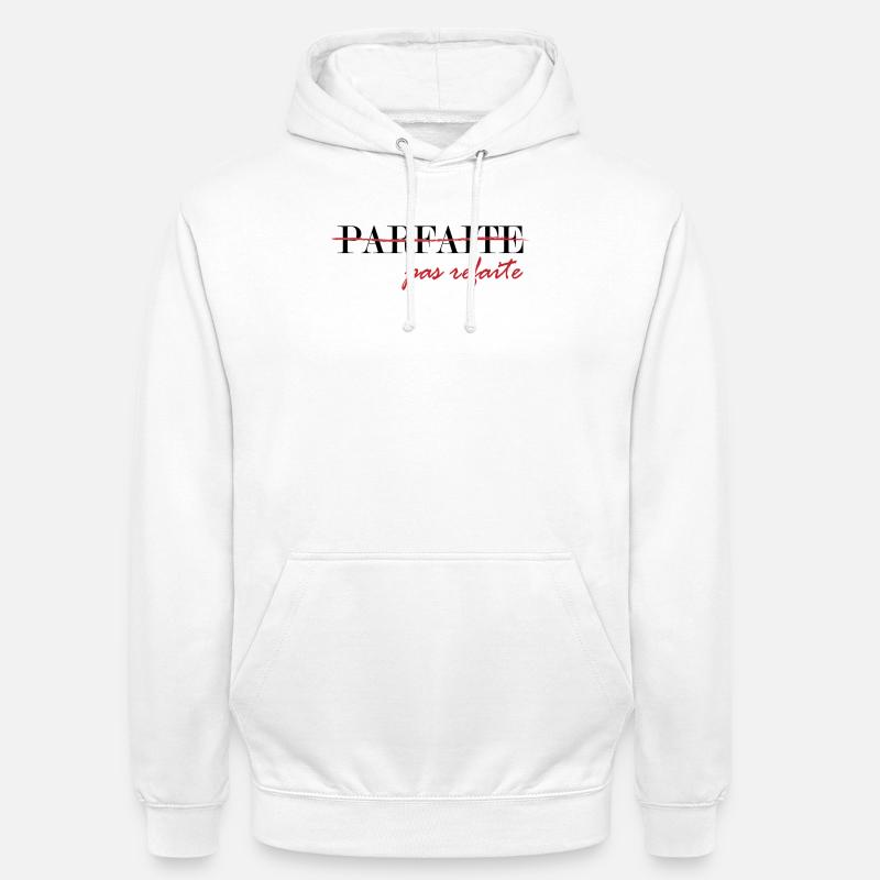 parfaite, pas refaite (noir) - Sweat-shirt à capuche unisexe - blanc