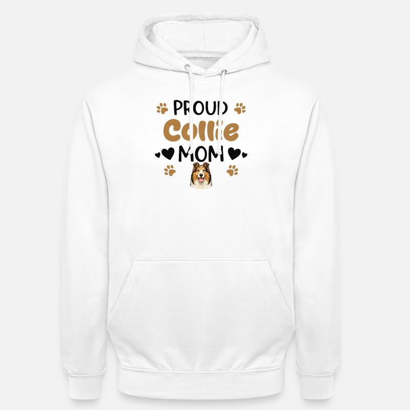 Stolze Collie Mutter, Collie - Unisex Hoodie - Weiß