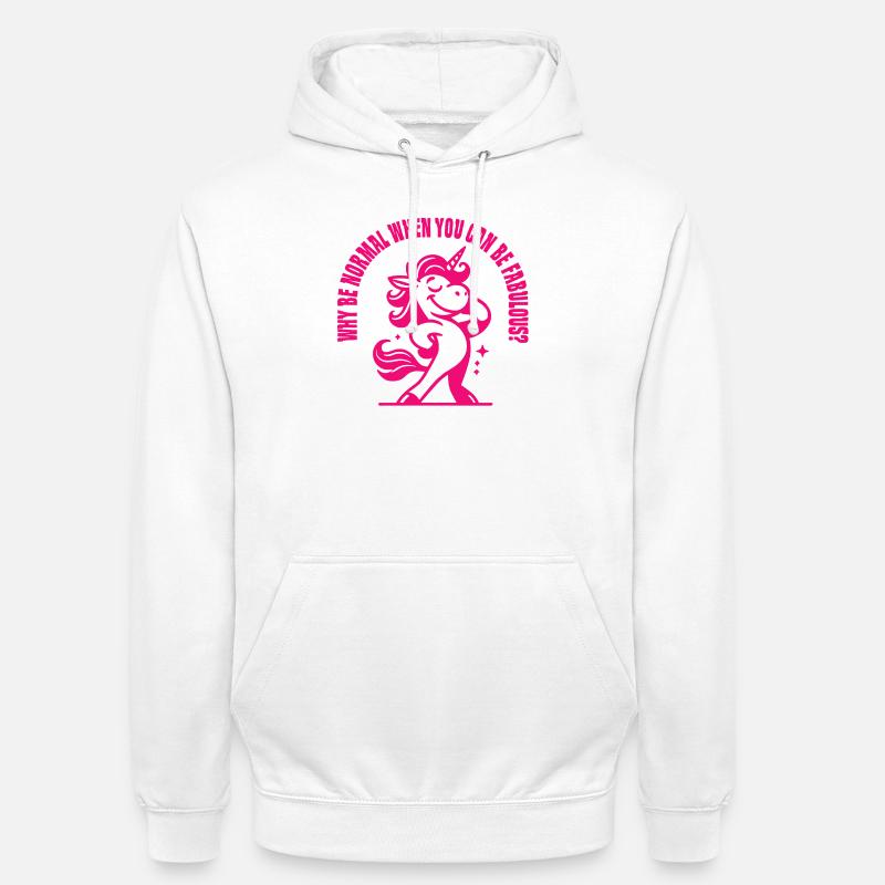 Why Normal when you can be Fabulous - Sweat-shirt à capuche unisexe - blanc