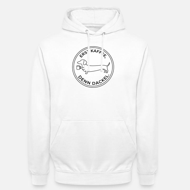 erst kaffee denn dackel - Unisex Hoodie - Weiß