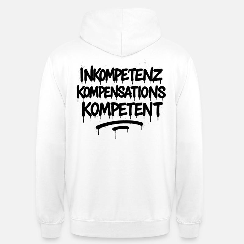 Indemnisation de l’incompétence Compétence – Büro Spruch - Sweat-shirt à capuche unisexe - blanc