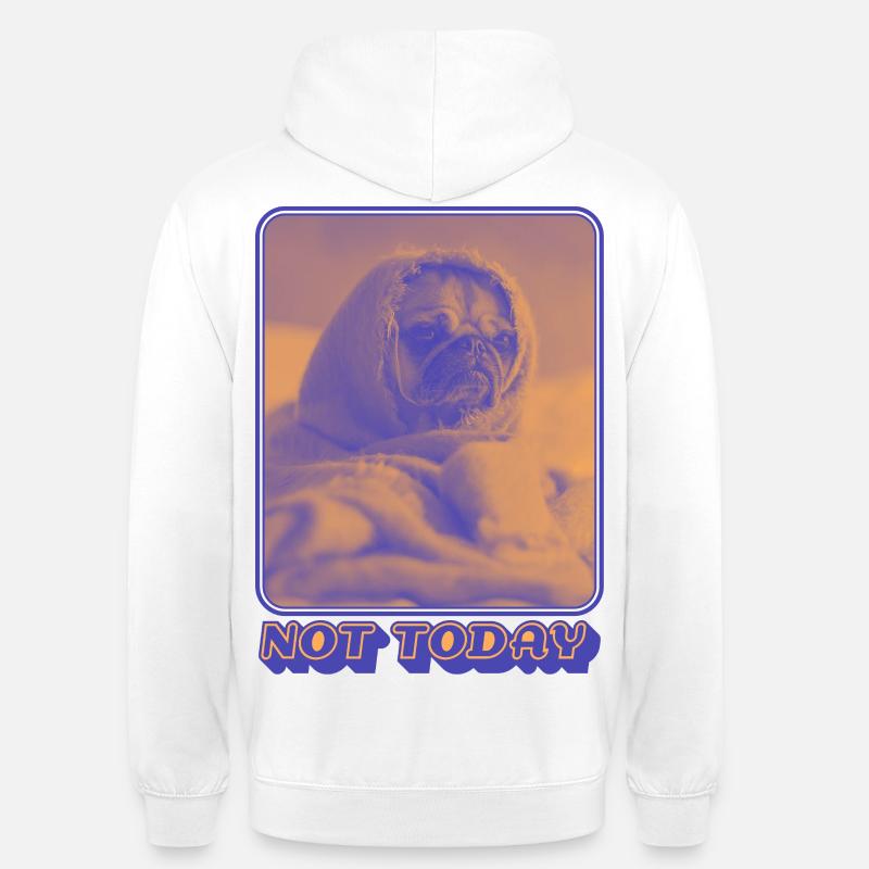 Not Today – Müder Mops Vibes - Unisex Hoodie - Weiß