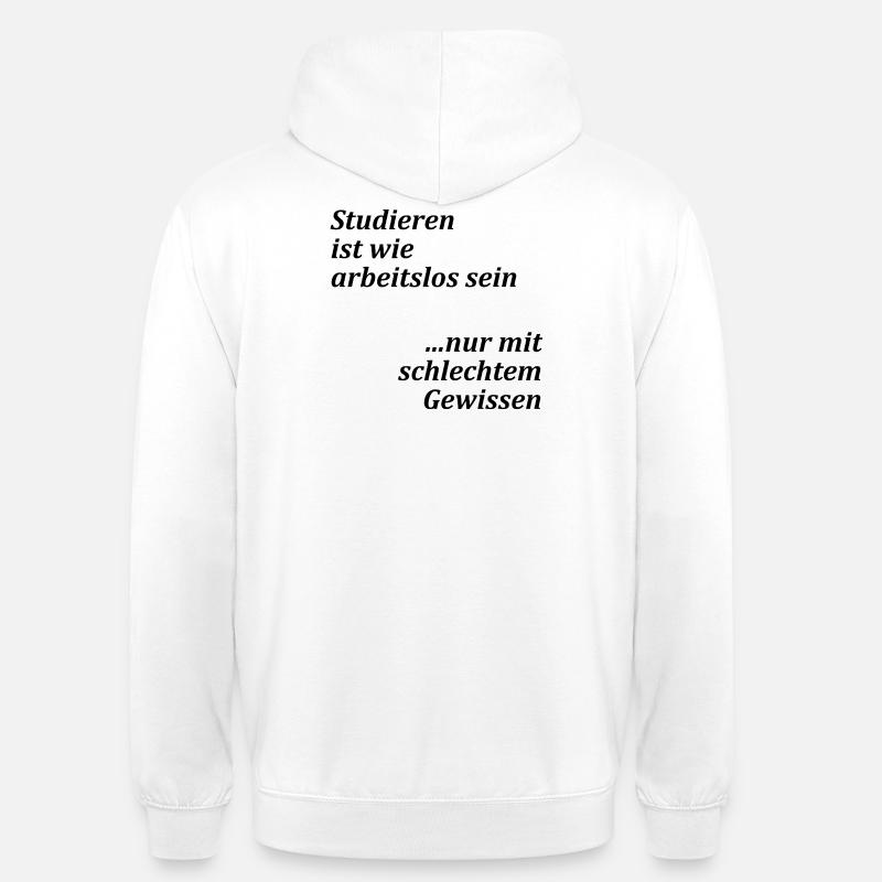 Devise de l’université « Etudier = chômeurs » Etudiants - Sweat-shirt à capuche unisexe - blanc