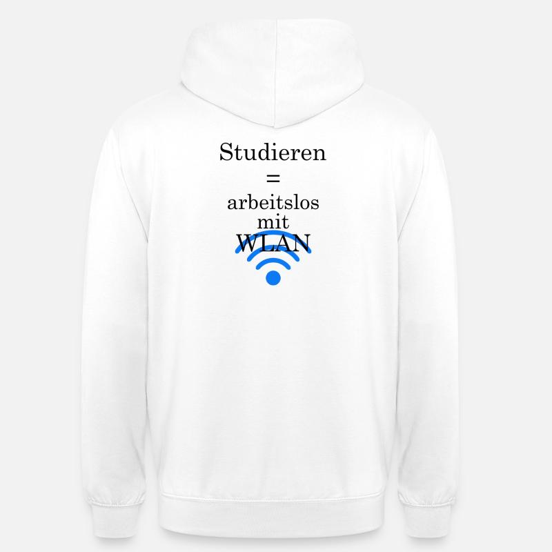 Unispruch "Arbeitslos mit WLAN" Geschenk Studenten - Unisex Hoodie - Weiß