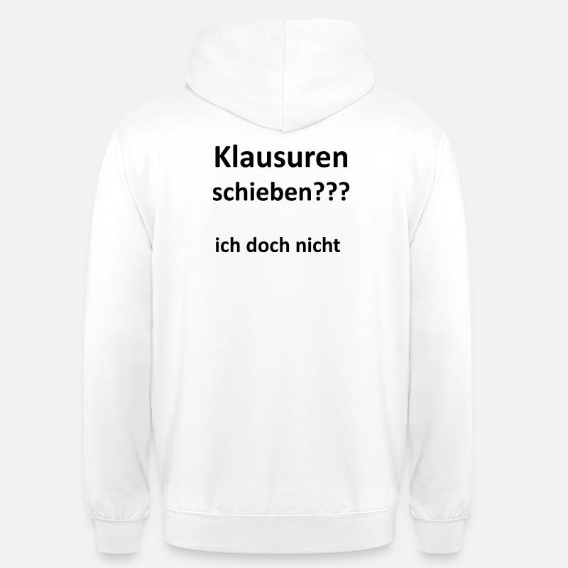 Unispruch "Klausuren schieben" Geschenk, Studenten - Unisex Hoodie - Weiß